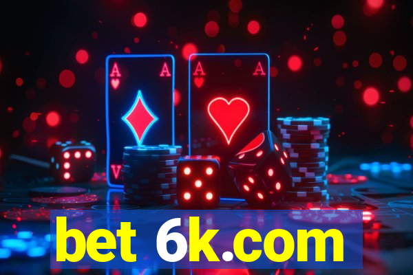 bet 6k.com